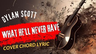 Play Guitar Along With Chord And Lyric Dylan Scott What Hell Never Have [upl. by Erek]