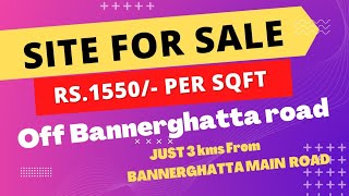 Site for sale Off Bannerghatta Road Rs1550 Per Sqft [upl. by Annayad]