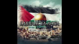 LABBAIK LABBAIK YA AQSA YA AQSA BY RIYANEDITZ01 labbaikyaaqsa shorts islam [upl. by Cobbie]