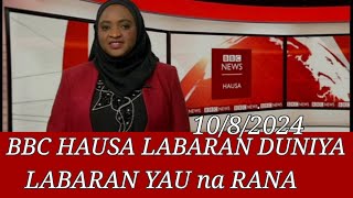 BBC HAUSA LABARAN DUNIYA Na RANA 1082024 [upl. by Ayotac]