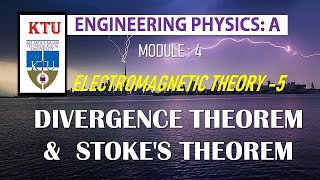 Electromagnetic theory5 Divergence theorem and Stokes theorem KTU Engineering Physics Module4 [upl. by Enitsuj771]