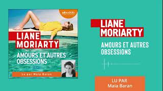 « Amours et autres obsessions » de Liane Moriarty lu par Maia Baran l Livre audio [upl. by Hannah]