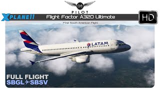 XPlane 11  Flight Factor A320 Ultimate  SBGL ✈ SBSV [upl. by Myna]