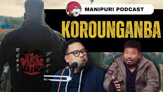 Manipuri Podcast  Episode 03 with Korounganba Khuman [upl. by Oicangi]