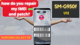 G950f u12 imei repair and patch  samsung S8 imei repair  STATUS NGsamsung imei repair tool [upl. by Darrey356]