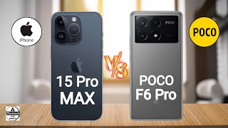 iPhone 15 Pro Max 5G vs Poco F6 Pro 5G [upl. by Lunsford]