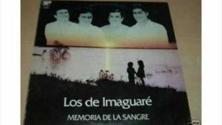 LOS DE IMAGUARE MEMORIA DE LA SANGRE [upl. by Sineray]