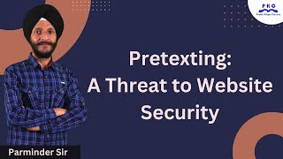 Pretexting A Threat to Website Security [upl. by Landy]