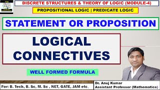 Propositional Logic  Logical Connectives  Well Formed Formula  Fundamental of Propositional Logic [upl. by Trisha]