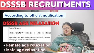 DSSSB 2024 AGE RELAXATION  DSSSB 2024 AGE CRITERIA FOR MALE amp FEMALE  DSSSB FEMALE AGE RELAXATION [upl. by Wachter]