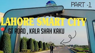 Smart CityA short tour to Lahore Smart City Kala shah kakuA Butiful Housing Society [upl. by Airdnaed776]