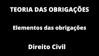 Teoria das Obrigações Elementos das obrigações [upl. by Mariel53]