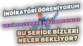 İndikatörleri Öğreniyorum  Giriş [upl. by Viehmann]