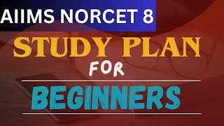 AIIMS NORCET 8 Study plan for BeginnersNORCET 8 prepration strategynorcet norcet8 [upl. by Sarnoff]