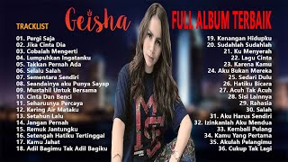 Geisha  Full Album Terbaik amp Terpopuler Yang Gak bosen Didengar Sepanjang Masa [upl. by Cirred842]