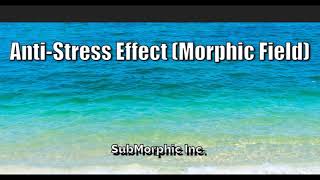 AntiStress Effect Morphic Field [upl. by Spalding]