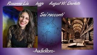 August W Derleth Sei racconti Audiolibro [upl. by Erot]