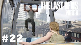 怖いもの知らず男【thelastofuspart II 】【のんびり実況】２２ [upl. by Kara]