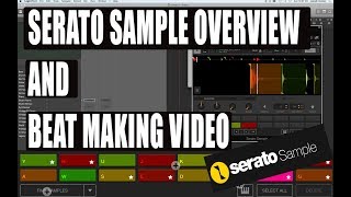 Serato sample overview and making a beat in logic pro x [upl. by Arretak373]