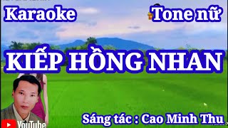 Karaoke  Kiếp Hồng Nhan  Tone nữ [upl. by Proffitt232]