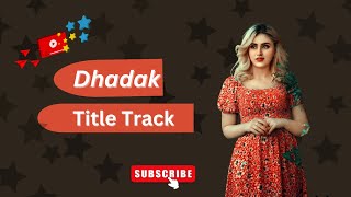 Dhadak  Title Track Dhadak Ishaan amp Janhvi Ajay Gogavale amp Shreya Ghoshal  AjayAtulSong Cover [upl. by Ilagam]