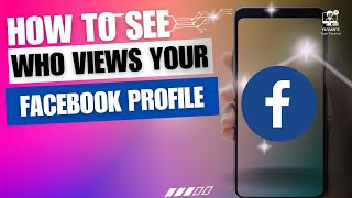 How To See Who Views Your Facebook Profile [upl. by Amada]