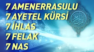 7 AMENERRASULU  7 AYETEL KÜRSİ  7 İHLAS  7 FELAK  7 NAS  RUKYE DİNLE  432 hz  QURAN  KURAN [upl. by Bethina]