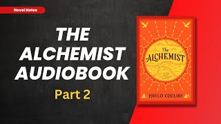 The Alchemist  Part 2 Audiobook A Captivating Journey of Discovery and Destiny [upl. by Neirad]