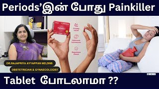 Painkiller tablet during periods is it safeமாதவிடாய் வலி குறைய மாத்திரைகள் சாப்பிடலாமா Dr Rajapriya [upl. by Maclean]