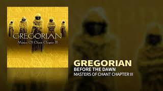 Gregorian  Before The Dawn Masters Of Chant III [upl. by Eikin]