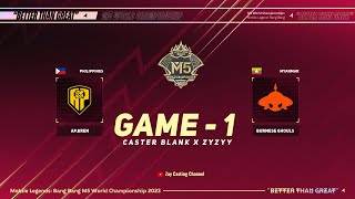 Game  1 APBREN vs BURMESE GHOULS M5 World Championship [upl. by Haduj]