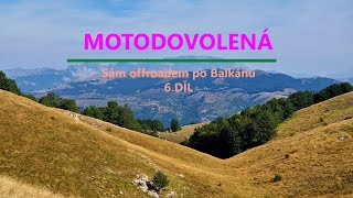 Motodovolená  sám offroadem po Balkánu 6 TET  BIH MNE HRV [upl. by Annatsirhc]