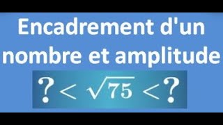 encadrement et amplitude dun nombre en mathématiques volume corrigé [upl. by Netfa304]