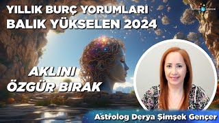 Terazi Yükselen 2024  Yıllık Burç Yorumları [upl. by Mighell]