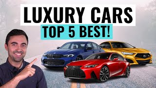 Top 5 BEST Luxury Cars You Can Buy For 2023  Best Value AND Reliability [upl. by Eiveneg]