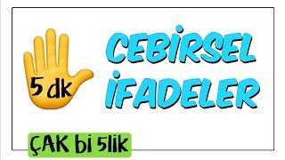 5 dkda Cebirsel İfadeler  Çak Bi 5lik [upl. by Wilmette]