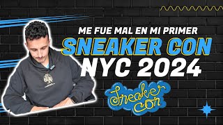 NUESTRA PRIMERA VEZ EN SNEAKERCON NYC NO SALIÓ COMO ESPERABA [upl. by Jasisa349]