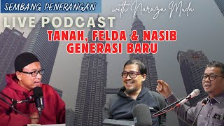 TANAH FELDA amp NASIB GENERASI BARU SEMBANG PENERANGAN BERSAMA Naraza Muda [upl. by Adniled328]