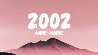 AnneMarie  2002 Lyrics [upl. by Ezzo]