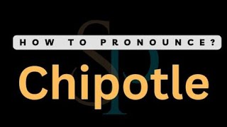 How To Pronounce Chipotle Correctly [upl. by Donaugh]