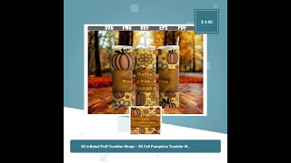 3D Inflated Puff Tumbler Wraps  3D Fall Pumpkins Tumbler Wrap Design  Ideal Tumbler Sublimation [upl. by Akeem]