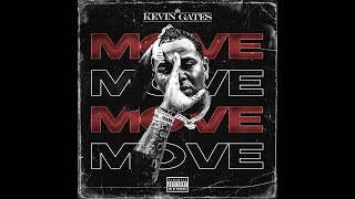 Kevin Gates  Move Official Lyric Video [upl. by Curzon]