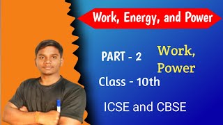 Work and Power PART  2  Class 10th CBSEICSE  PhysicsTarget [upl. by Atteselrahc]