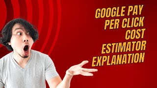 Mastering Google Ads Pay Per Click  Google Pay Per Click Cost Estimator Explanation [upl. by Doy]