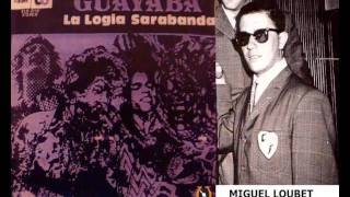 La Logia Sarabanda  Guayaba [upl. by Wsan]