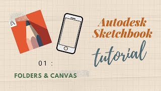 Autodesk Sketchbook Tutorial on Android 2020  Beginners Guide  Part 01 Folders and Canvas [upl. by Wyon767]