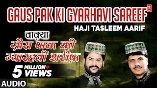 quotGAUS PAAK KI GYARHVI SHARIFquot Taslim Aarif Khan  Full Song Jukebox  TSeries Islamic Music [upl. by Nylrahc]