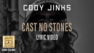 Cody Jinks  quotCast No Stonesquot Lyric Video  Adobe Sessions [upl. by Torruella]