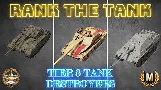 Rank The Tank Episode 8 Tier 8 Tank Destroyers WOT Console  World Of Tanks Modern Armour [upl. by Troy]