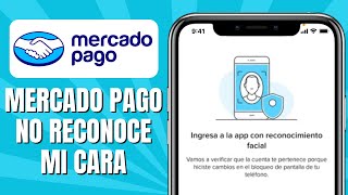 Mercado Pago No Reconoce Mi Cara SOLUCIÓN  Mercado Pago No Reconoce Mi Rostro [upl. by Siraf607]